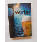  Water: A Comprehensive Guide For Brewers - John J. Palmer (novo/ingles/lacrado)